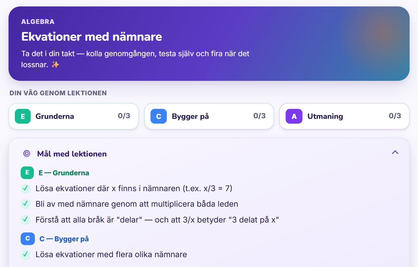 Mål i en riktig Smatte-lektion, Ekvationer med nämnare · Matte 1b