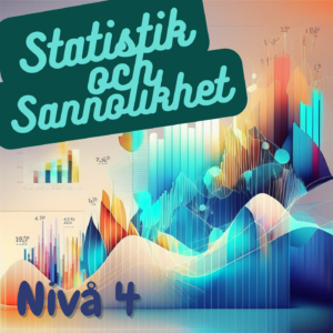 Statistik och Sannolikhet nivå 4